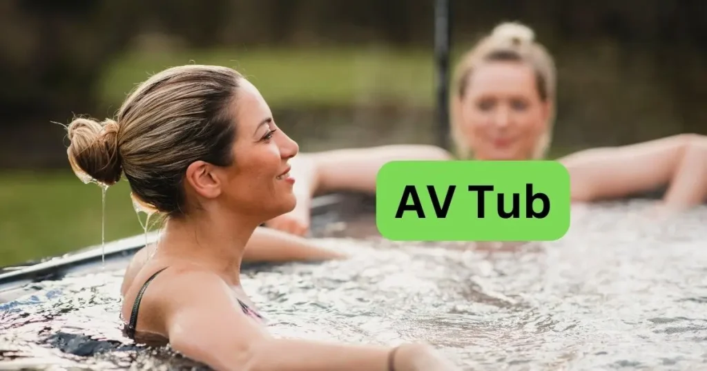 AV Tub