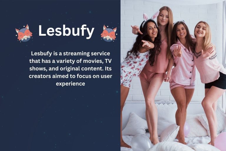 Lesbufy is a streaming service that has a variety of movies, TV shows, and original content. Its creators aimed to focus on user experience